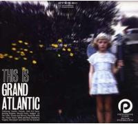 Grand Atlantic - This Is Grand Atlantic