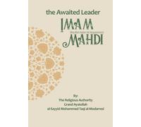 Grand Ayatollah Al-Sayyid Al-Modarresi The Awaited Leader (Tascabile)