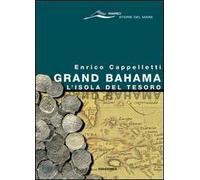 Grand Bahama. L'isola del tesoro