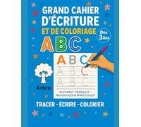 Grand Cahier d’Écriture et de Coloriage: Apprendre à Tracer les Lettres de l’Alphabet - Majuscules et Minuscules - Dès 3 Ans
