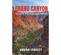 GRAND CANYON GUIDE DE VOYAGE 2026
