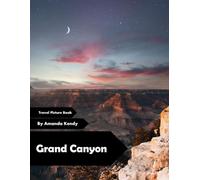 Grand Canyon: Timeless Depths & Desert Majesty - A Visual Journey for Nature & Adventure Lovers