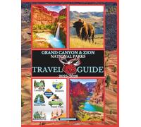 Grand Canyon & Zion National Parks Travel Guide 2025-2026
