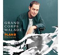 GRAND CORPS MALADE - PLAN B -DELUXE-