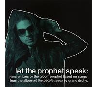 Grand Duchy – Let the Prophet Speak: Nine Remixes by the Gloom Prophet – Vinile LP