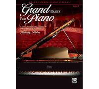 Grand Duets for Piano, Book 1: 8 Early Elementary Pieces for One Piano, Four Hands