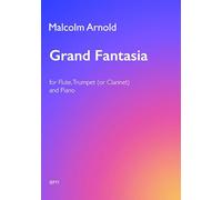 Grand Fantasia for flt, trp/clar and piano by Malcolm Arnold