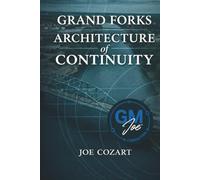Grand Forks Architecture Of Continuity