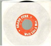 GRAND FUNK - GRAND FUNK - WALK LIKE A MAN - 7 inch vinyl / 45