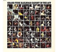 Grand Funk Railroad - Caught In The Act