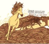 Grand Hallway - Horses B/W Off The Grid