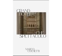 GRAND HOTEL: Che spettacole!