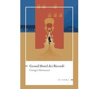 Grand hotel dei ricordi