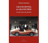Grand Hotel & Grand Prix [Paperback] [Jul 03, 2025] Sebastiani, Stefano