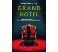 Grand Hotel. Natale con delitto per quattro coinquilini e un gatto - Vendi...