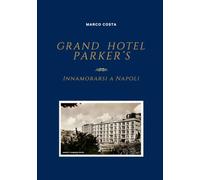 Grand Hotel Parker's: Innamorarsi a Napoli