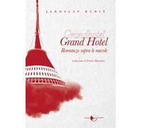 Grand Hotel. Romanzo sopra le nuvole