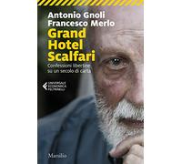 Grand hotel Scalfari. Confessioni libertine su un secolo di carta