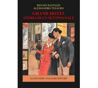 Grand Hotel. Storia di un settimanale