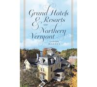 Grand Hotels & Resorts of Northern Vermont