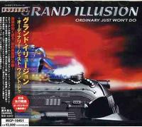 Grand Illusion - Ordinary Just Won'T Do