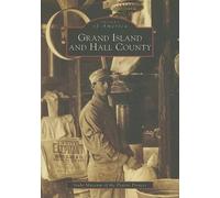 Grand Island and Hall County (Tascabile) Images of America