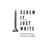 Grand Journals Screw it, Just Write (Tascabile) Creative Writing