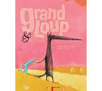 Grand Loup et Petit Loup: Le grand album