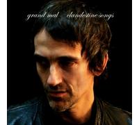 Grand Mal - Clandestine Songs