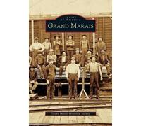 Grand Marais Historical Societ Grand Marais BOOKH NUOVO
