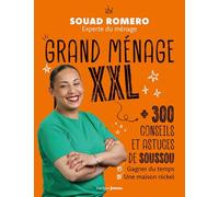 Grand ménage XXL: + 300 conseils et astuces de Soussou