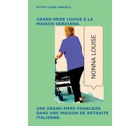 GRAND-MÈRE LOUISE À LA MAISON VERDIANA.