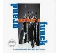 Grand Mother'S Funck - Please Baby Please Baby Baby Baby Please