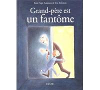 Grand-père est un fantôme