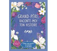 Grand-père, raconte moi ton histoire