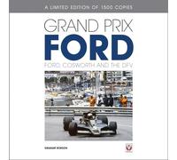 Grand Prix Ford: Ford, Cosworth and the DFV