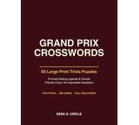 Grand Prix Trivia Crosswords Large Print: 50 Puzzles - Formula Racing Legends and Circuits, Friendly Clues, with Full Solutions