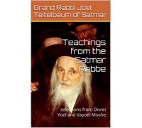 Grand Rabbi Joel Teitelbaum of Satma Teachings from the Satmar Rebb (Tascabile)