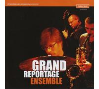 Grand Reportage Ensemble - Deux Mille Huite