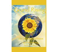 Grand Rising: The Journey to Peace and Harmony