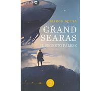 Grand Searas. Il segreto palese