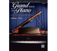 Grand Solos for Piano: 11 Pieces for Late Elementary Pianists