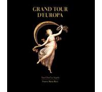 Grand tour d'Europa. Ediz. a colori