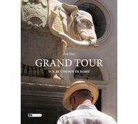 Grand Tour: Sur le chemin de rome