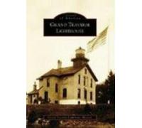 Grand Traverse Lighthouse Museum Grand Traverse Lighthouse (Tascabile)