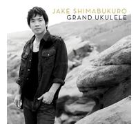 GRAND UKULELE - JAKE SHIMABUKU