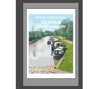 Grand Union Canal Denham Buckinghamshire Notebook: Narrowboat Blank lined Notepad, Journal, Gift Book, Planner. Canal Boating