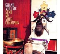 Grand Volume - Send Me Your Champion