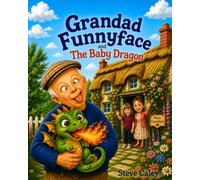 Grandad Funnyface and The Baby Dragon