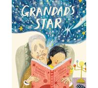 Grandad’s Star: What if your guide to the cosmos starts to lose his way?